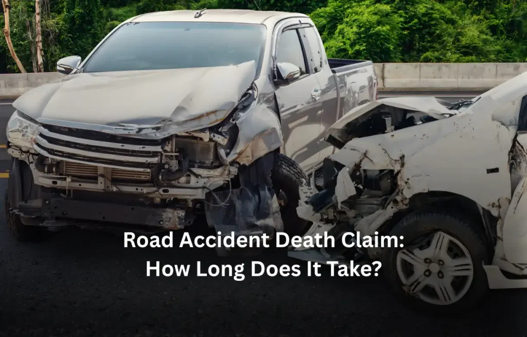 Road Accident Death Claim: How Long Does It Take in 2026?